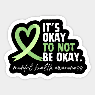 It's Okay To Not be Okay Sticker